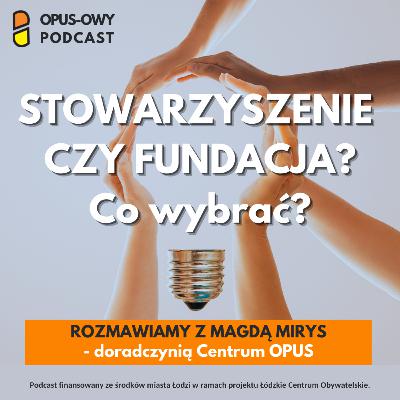 Stowarzyszenie czy fundacja? Co wybrać?