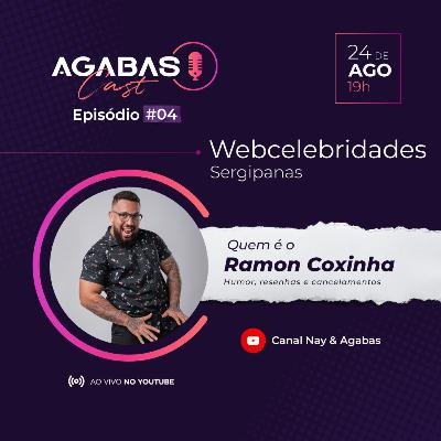 AgabasCast #4 - Ramon Coxinha