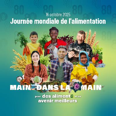 Journée mondiale de l'alimentation 2025 - Message d'intérêt public
