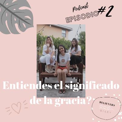 Entiendes el significado de la Gracia? Entiendes el significado de la Gracia?