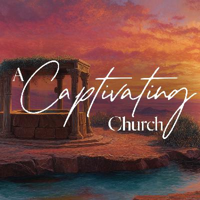 A Captivating Church - Ps. Leanne Matthesius
