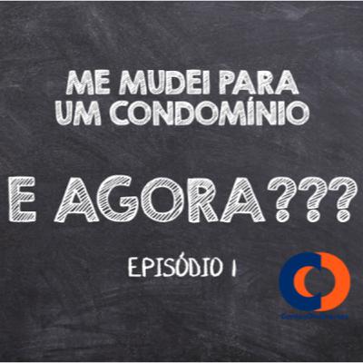 Me mudei para um Condomínio, e agora? Episódio 1 Me mudei para um Condomínio, e agora? Episódio 1