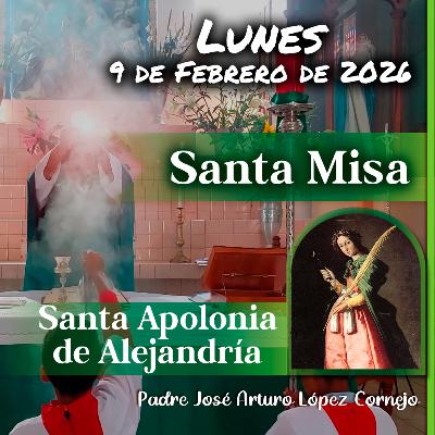 ✅ MISA DE HOY lunes 9 de Febrero del 2026 - Padre Arturo Cornejo