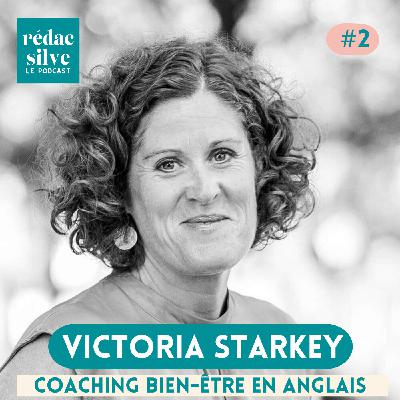 #2 Victoria Starkey - Un coaching bien-être pour apprendre l'anglais sans stress #2 Victoria Starkey - Un coaching bien-être pour apprendre l'anglais sans stress