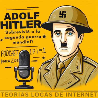 Hitler - Teorias locas de internet