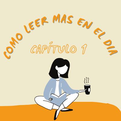 1. Cómo liberar tiempo para leer y escribir.
