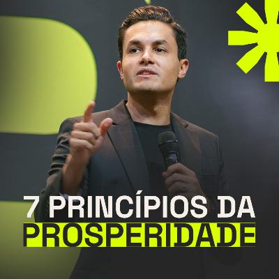 7 Princípios da prosperidade | David Miranda Neto 7 Princípios da prosperidade | David Miranda Neto