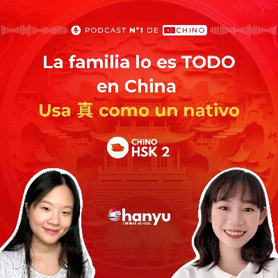 #7 Usa 真 como un nativo | Aprende a decir “realmente” en chino + La Importancia de la Familia | HSK2