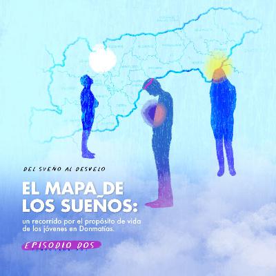 El mapa de los sueños: un recorrido por el propósito de vida de los jóvenes en Donmatías El mapa de los sueños: un recorrido por el propósito de vida de los jóvenes en Donmatías
