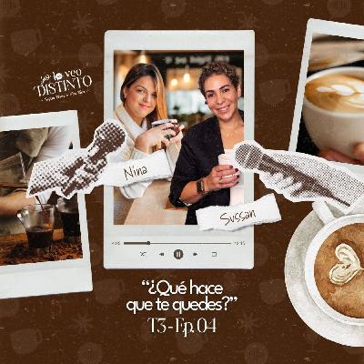 ¿Qué hace que te quedes? | Yo lo veo distinto | T3 Ep. 04 ¿Qué hace que te quedes? | Yo lo veo distinto | T3 Ep. 04