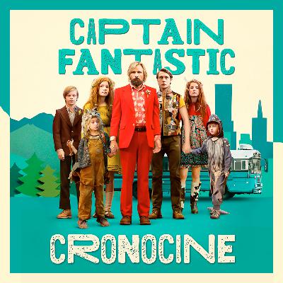 CronoCine 4x03: Captain Fantastic (Capitán Fantástico, Matt Ross, 2016) CronoCine 4x03: Captain Fantastic (Capitán Fantástico, Matt Ross, 2016)