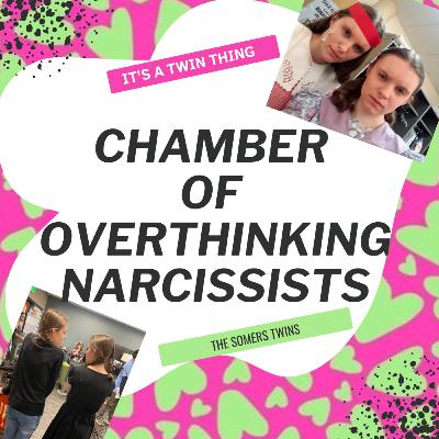 Chamber Of Overthinking Narcissists