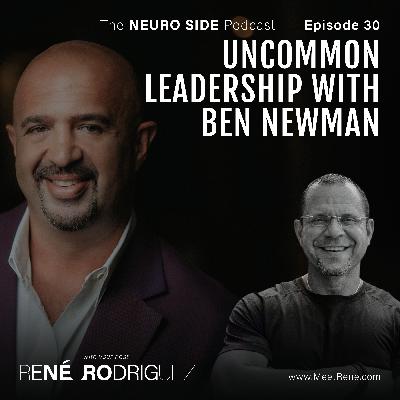 Uncommon Leadership with Ben Newman