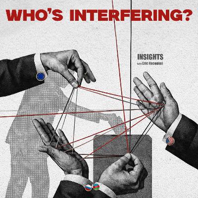 Foreign election interference and Armenia’s political future