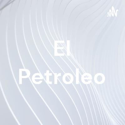 El petróleo - Vida Verde