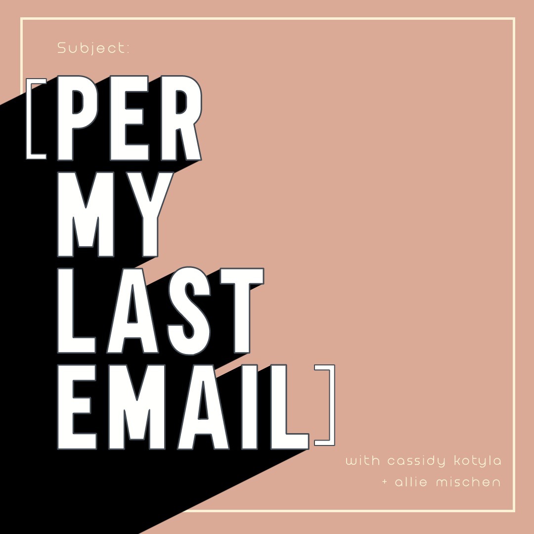 [Per My Last Email] Podcast