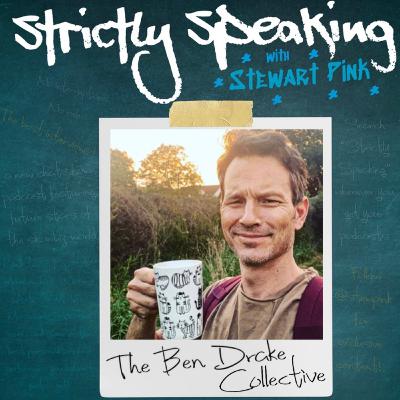 Strictly Speaking with The Ben Drake Collective Strictly Speaking with The Ben Drake Collective