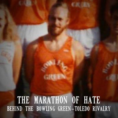 The Marathon of Hate: Behind the Bowling Green-Toledo Rivalry