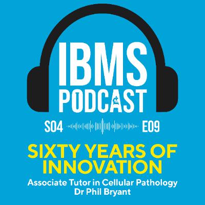 S4 Episode 9: Sixty Years of Innovation with Dr Phil Bryant