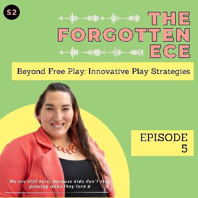 Beyond Free Play: Innovative Play Strategies