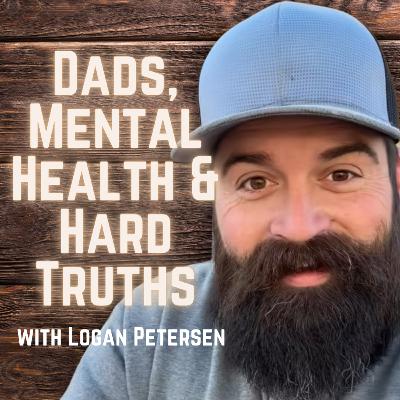 Fatherhood, Mental Health, and Building a Positive Community | Logan Petersen of Dad Bods & Beards