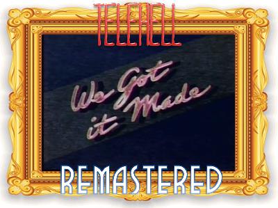 EPISODE #18-A: We Got It Made REMASTERED