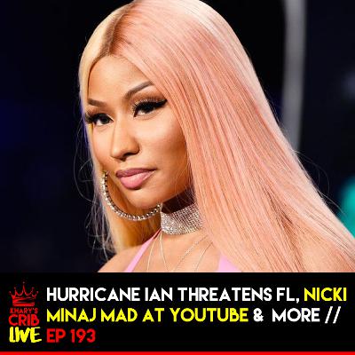 Hurricane Ian Threatens Fl, Nicki Minaj Mad at YouTube, Netflix's "Dahmer" and more, | KCL 193