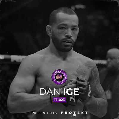 UFC Featherweight Dan Ige on the Short Notice Fight that Changed his Life | Truth Serum with Tyler Minton | Ep.023