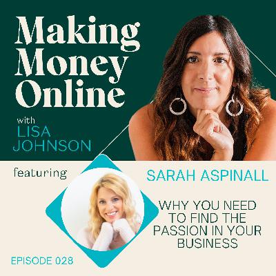 028 Why You Need To find The Passion In Your Business