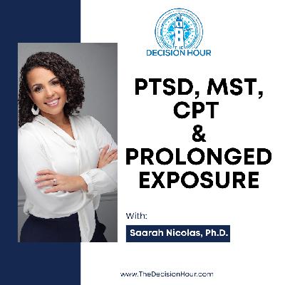 362 - PTSD, MST, CPT & Prolonged Exposure with Saarah Nicolas, Ph.D 362 - PTSD, MST, CPT & Prolonged Exposure with Saarah Nicolas, Ph.D