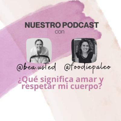 Qué significa amar y respetar mi cuerpo Qué significa amar y respetar mi cuerpo