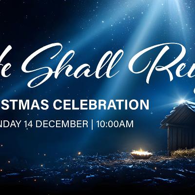 He Shall Reign - Part 4