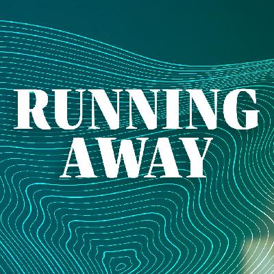 Running Away