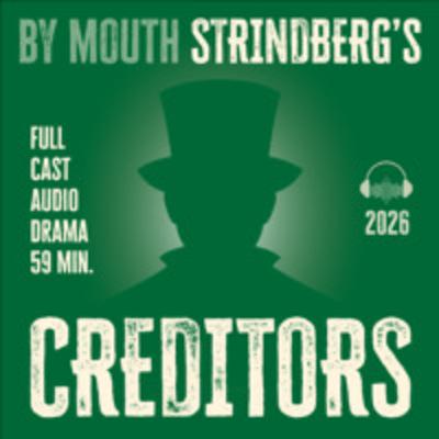 August Strindberg’s CREDITORS (2026) August Strindberg’s CREDITORS (2026)