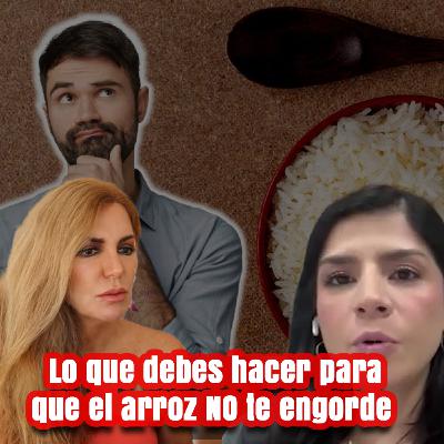 Lo que debes hacer para que el arroz NO te engorde 😀 | ¿Qué Pasa? con Mariela
