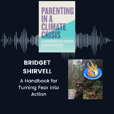 Raising Hope: Parenting in a Climate Crisis with Bridget Shirvell