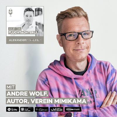 AUF EIN FLUCHTACHTERL!..mit Andre Wolf AUF EIN FLUCHTACHTERL!..mit Andre Wolf
