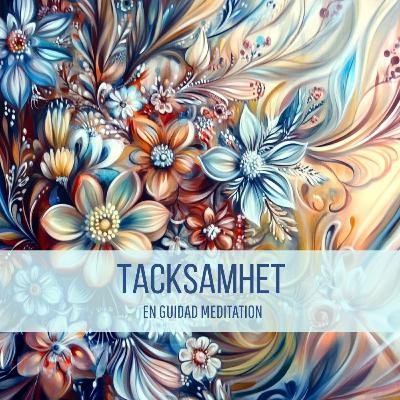 Tacksamhet - en guidad meditation
