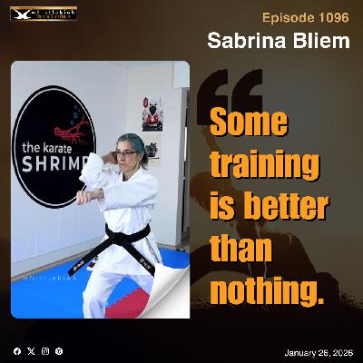 Episode 1096 - Sabrina Bliem "The Karate Shrimp"