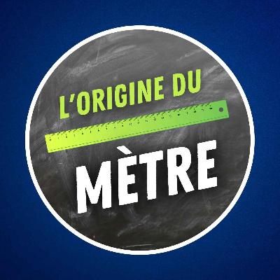 D'où vient le mètre ? 📏