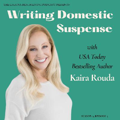 Writing Domestic Suspense Novels with Kaira Rouda