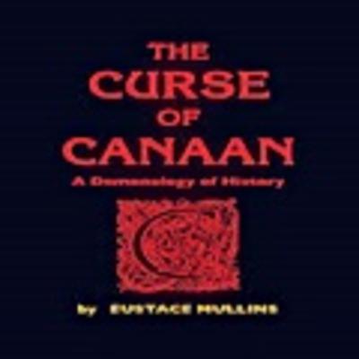 A Maldição de Canaã | Eustice Mullins, livro em análise