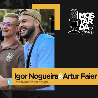 IGOR NOGUEIRA E ARTUR FAIER - MOSTARDACAST #73