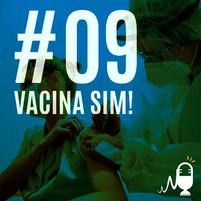 Equalizar, O Cast 9 - Vacina Sim!