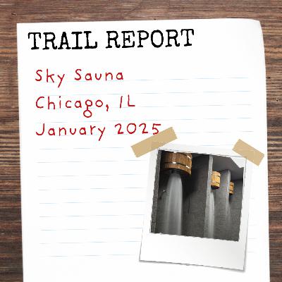 Trail Report - Sky Sauna Chicago - 030