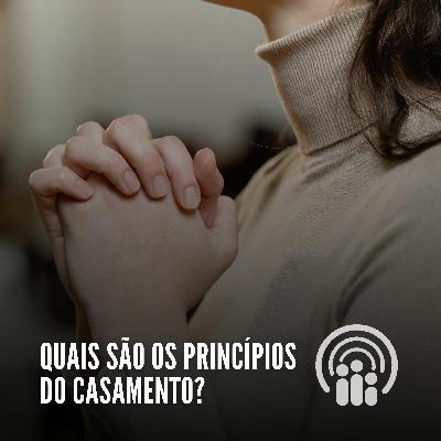 Quais são os princípios do casamento?