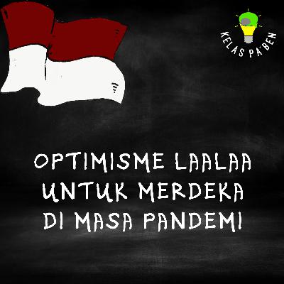 Optimisme Laalaa untuk merdeka di masa pandemi.