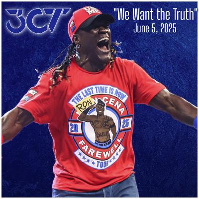 We Want the Truth - June 5, 2025