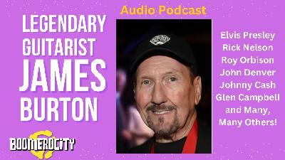 James Burton 2011 Interview With Boomerocity - Episode 2011-70