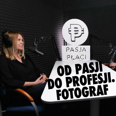 020: Od pasji do profesji - Fotograf - Izabela Urbaniak